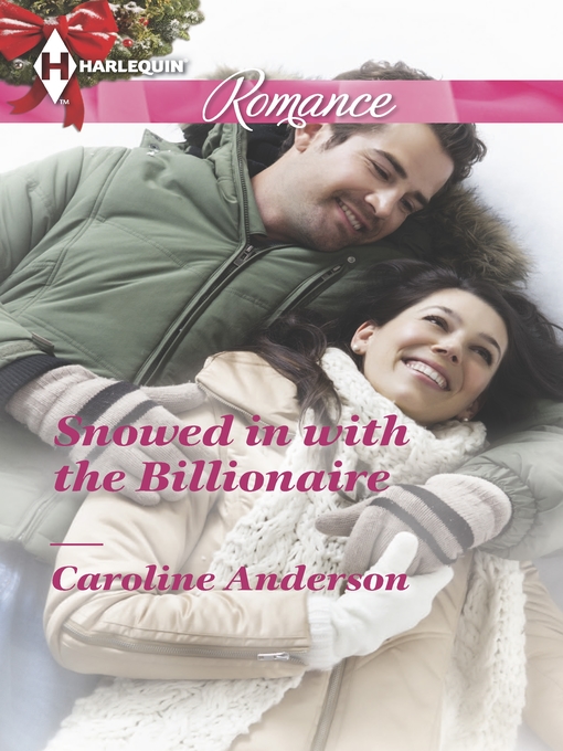 Title details for Snowed in with the Billionaire by Caroline Anderson - Available